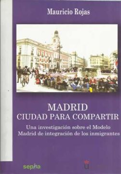 portada Madrid ciudad para compartir. Una investigación sobre el modelo Madrid de integración de los inmigrantes