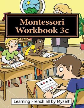 portada Montessori Workbook 3c: Dictation, grammar, sentence analysis and conjugation (en Francés)