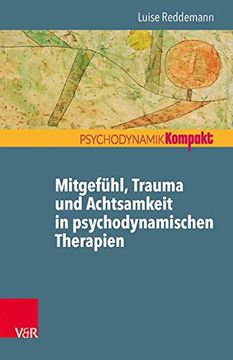 portada Mitgefühl, Trauma und Achtsamkeit in Psychodynamischen Therapien. (in German)