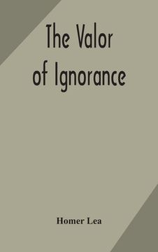 portada The valor of ignorance (in English)