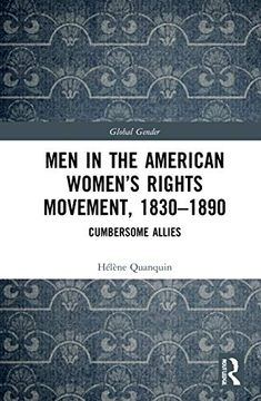 portada Men in the American Women'S Rights Movement, 1830-1890: Cumbersome Allies (Global Gender) (in English)