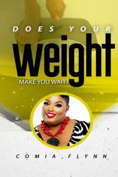 portada Does Your Weight Make You Wait? (en Inglés)