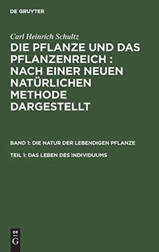 portada Das Leben des Individuums: Aus die Pflanze und das Pflanzenreich; Nach Einer Neuen Natürlichen Methode Dargestellt (en Alemán)