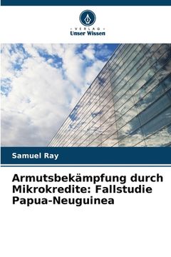 portada Armutsbekämpfung durch Mikrokredite: Fallstudie Papua-Neuguinea (in German)