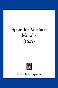 portada Splendor Veritatis Moralis (1627) (en Latin)