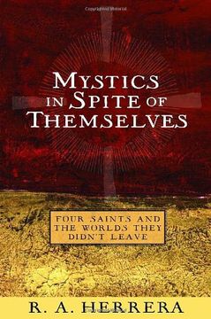 portada Mystics in Spite of Themselves: Four Saints and the Worlds They Didn't Leave (en Inglés)