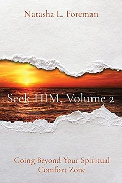 portada Seek Him, Volume 2: Going Beyond Your Spiritual Comfort Zone (en Inglés)