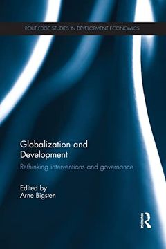 portada Globalization and Development: Rethinking Interventions and Governance (en Inglés)