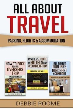 portada All About Travel: Packing, Flights & Accommodation (en Inglés)