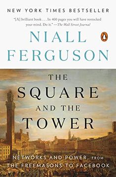 portada The Square and the Tower: Networks and Power, From the Freemasons to Fac (en Inglés)