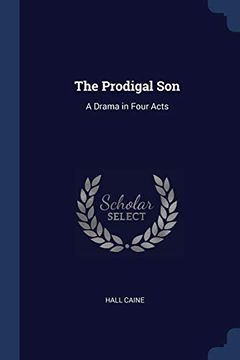 portada The Prodigal Son: A Drama in Four Acts 