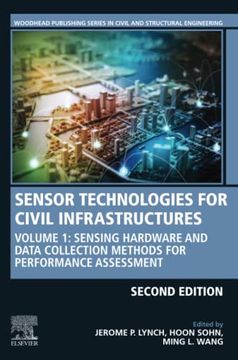 portada Sensor Technologies for Civil Infrastructures: Volume 1: Sensing Hardware and Data Collection Methods for Performance Assessment (Woodhead Publishing Series in Civil and Structural Engineering) (en Inglés)