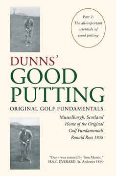 portada Dunns' Good Putting: Original Golf Fundamentals (en Inglés)