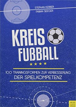 portada Kreisfußball: 100 Trainingsformen zur Verbesserung der Spielkompetenz (en Alemán)
