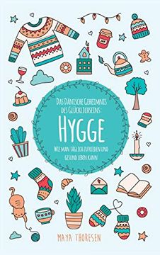 portada Hygge: Das Dänische Geheimnis des Glücklichseins: Wie man täglich zufrieden und gesund leben kann (en Alemán)