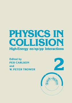 portada Physics in Collision: High-Energy Ee/Ep/Pp Interactions. Volume 2 (en Inglés)