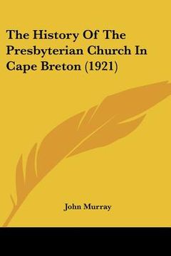 portada the history of the presbyterian church in cape breton (1921)