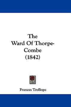 portada the ward of thorpe-combe (1842) (en Inglés)