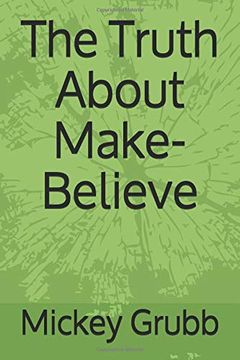 portada The Truth About Make-Believe 