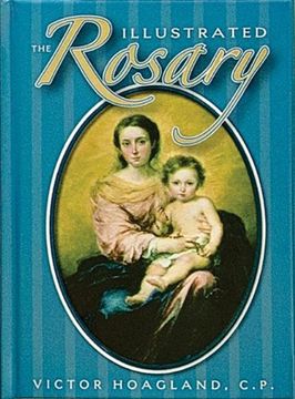 portada The Illustrated Rosary (Catholic Classics (Hardcover))