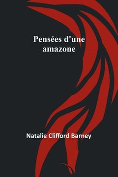 portada Pensées d'une amazone (in French)