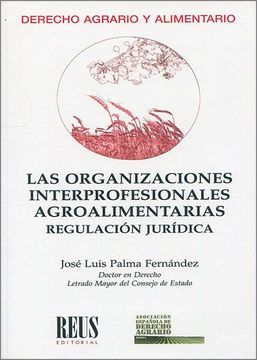 portada Organizaciones Interprofesionales Agroalimentarias. Regulacion Juridica (in Spanish)