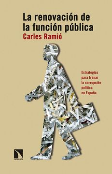 portada La Renovación de la Función Pública: Estrategias Para Frenar la Corrupción Política en España (in Spanish)