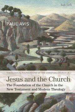 portada Jesus and the Church: The Foundation of the Church in the New Testament and Modern Theology (en Inglés)