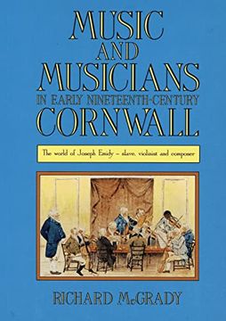 portada Music and Musicians in Early Nineteenth-Century Cornwall: The World of Joseph Emidy - Slave, Violinist and Composer (in English)
