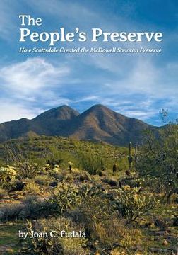 portada The People's Preserve: How Scottsdale Created the McDowell Sonoran Preserve (en Inglés)