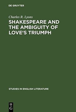 portada Shakespeare and the Ambiguity of Love's Triumph (Studies in English Literature)