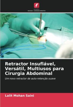 portada Retractor Insuflável, Versátil, Multiusos Para Cirurgia Abdominal: Um Novo Retractor de Auto-Retenção Suave