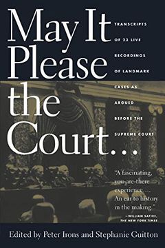 portada May it Please the Court: The Most Significant Oral Arguments Made Before the Supreme Court Since 1955 (en Inglés)