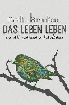 portada Das Leben leben - in all seinen Farben (in German)