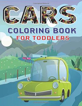 portada Cars Coloring Book for Toddlers: A Fantastic Cars Coloring Activity Book for Kids, Toddlers & Preschooler. , a Collection of Amazing Sport and Super car Designs for Children's (en Inglés)