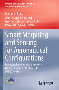portada Smart Morphing and Sensing for Aeronautical Configurations: Prototypes, Experimental and Numerical Findings from the H2020 N° 723402 SMS EU Project (en Inglés)