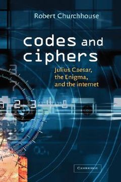 portada Codes and Ciphers: Julius Caesar, the Enigma, and the Internet (en Inglés)