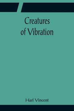 portada Creatures of Vibration (en Inglés)