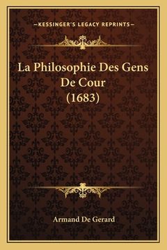 portada La Philosophie Des Gens De Cour (1683) (in French)