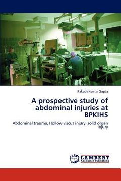 portada a prospective study of abdominal injuries at bpkihs (en Inglés)