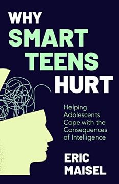 portada Why Smart Teens Hurt: Helping Adolescents Cope With the Consequences of Intelligence (en Inglés)