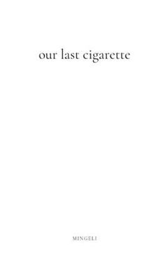 portada Our Last Cigarette (en Inglés)