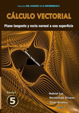 portada Cálculo vectorial Libro 5 - Parte I: Plano tangente y recta normal a una superficie