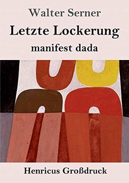 portada Letzte Lockerung (Großdruck): Manifest Dada (en Alemán)