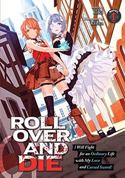 portada Roll Over and die Light Novel 01 (Roll Over and Die: I Will Fight for an Ordinary Life With my Love and Cursed Sword! (Light Novel)) 