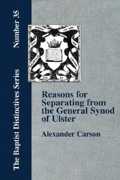 portada reasons for separating from the presbyterian general synod of ulster (en Inglés)