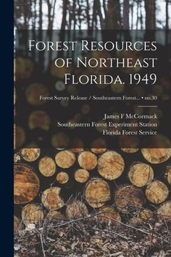 portada Forest Resources of Northeast Florida. 1949; no.30 (en Inglés)