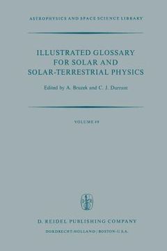 portada Illustrated Glossary for Solar and Solar-Terrestrial Physics (en Inglés)