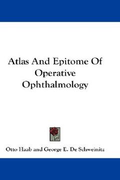 portada atlas and epitome of operative ophthalmology (in English)