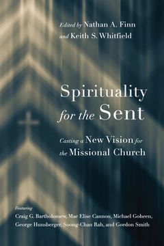 portada Spirituality for the Sent: Casting a New Vision for the Missional Church (en Inglés)